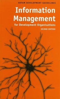 Enlarge image Cover: Information Management for Development Organisations - Oxfam Professional