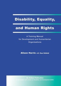 Enlarge image Cover: Disability, Equality and Human Rights - Oxfam Professional