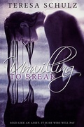 Cover: Unwilling to Break - Teresa Schulz