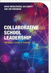 Enlarge image Cover: Collaborative School Leadership - Bloomsbury Academic