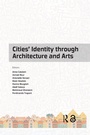 Cover: Cities' Identity Through Architecture and Arts - Routledge