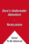 Cover: Dora's Underwater Adventure - Simon & Schuster Childrens Books