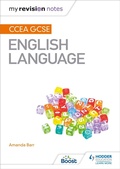 Cover: My Revision Notes: CCEA GCSE English Language - Hodder Education