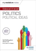 Cover: My Revision Notes: Edexcel A-level Politics: Political Ideas - Hodder Education