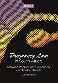 Abbildung von: Pregnancy law in South Africa - Juta Legal and Academic Publishers