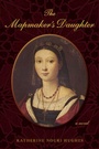 Cover: The Mapmaker's Daughter a novel - Delphinium Books