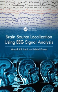 Enlarge image Cover: Brain Source Localization Using EEG Signal Analysis - CRC Press