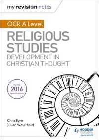 Enlarge image Cover: My Revision Notes OCR A Level Religious Studies: Developments in Christian Thought - Hodder Education