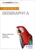 Cover: My Revision Notes: OCR GCSE (9-1) Geography A - Hodder Education
