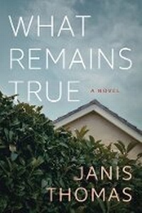 Enlarge image Cover: What Remains True - Lake Union Publishing