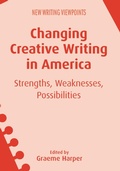 Cover: Changing Creative Writing in America - Multilingual Matters