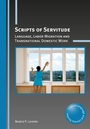 Cover: Scripts of Servitude - Multilingual Matters