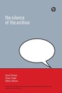 Cover: The Silence of the Archive - Facet Publishing