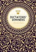 Cover: Dictators' Dinners - Nomad Publishing