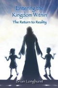 Cover: Entering the Kingdom Within - Six Degrees Publishing Group, Inc