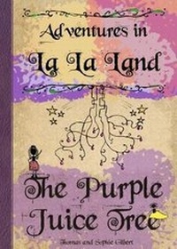 Enlarge image Cover: The Purple Juice Tree - T.S. Gilbert