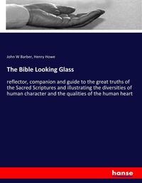 Enlarge image Cover: The Bible Looking Glass - Hansebooks