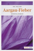 Cover: Aargau-Fieber - Emons Verlag