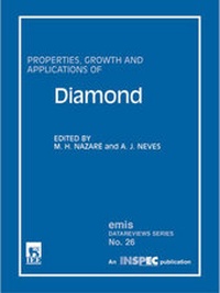 Enlarge image Cover: Properties, Growth and Applications of Diamond - Institution of Engineering and Technology