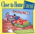 Cover: Close to Home: Uncut - Andrews McMeel Publishing, LLC