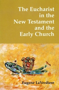 Abbildung von: The Eucharist in the New Testament and the Early Church - Liturgical Press