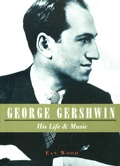 Cover: George Gershwin: His Life & Music - Omnibus Press