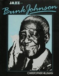 Cover: Bunk Johnson: His Life and Times - Omnibus Press
