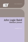 Cover: John Logie Baird - Institution of Engineering and Technology