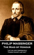 Cover: Philip Massinger - The Maid of Honour - Stage Door