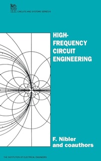 Enlarge image Cover: High-frequency Circuit Engineering - Institution of Engineering and Technology