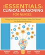 Cover: The Essentials of Clinical Reasoning for Nurses - SIGMA Theta Tau International