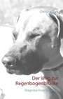 Cover: Der Weg zur Regenbogenbrücke - Books on Demand