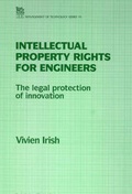 Cover: Intellectual Property for Engineers - Institution of Engineering and Technology
