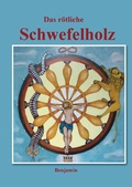 Cover: Das r&ouml;tliche Schwefelholz - Books on Demand