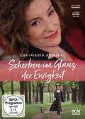 Cover: Eva-Maria Admiral: Scherben im Glanz der Ewigkeit - H&auml;nssler