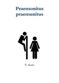 Cover: Praemonitus Praemunitus - Lulu.com
