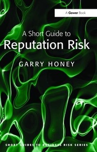 Enlarge image Cover: A Short Guide to Reputation Risk - Routledge
