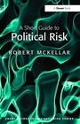 Cover: A Short Guide to Political Risk - Routledge