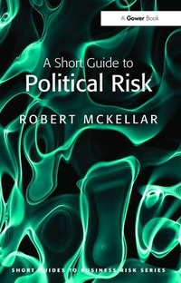 Enlarge image Cover: A Short Guide to Political Risk - Routledge