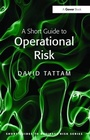 Cover: A Short Guide to Operational Risk - Routledge