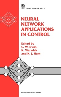 Enlarge image Cover: Neural Network Applications in Control - Institution of Engineering and Technology