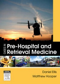 Abbildung von: Cases in Pre-hospital Retrieval Medicine E-Book - Harcourt Publishers Group (Australia) Pty.Ltd