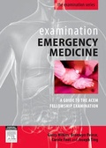 Cover: Examination Emergency Medicine E-Book - Harcourt Publishers Group (Australia) Pty.Ltd