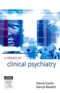 Cover: A Primer of Clinical Psychiatry E-book - Churchill Livingstone