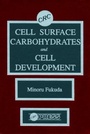 Cover: Cell Surface Carbohydrates & Cell Development - CRC Press