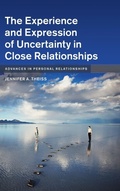 Cover: The Experience and Expression of Uncertainty in Close Relationships - Cambridge University Press