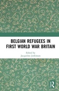 Cover: Belgian Refugees in First World War Britain - Routledge