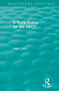 Enlarge image Cover: Routledge Revivals: A Rural Policy for the EEC (1984) - Routledge