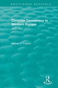 Cover: Routledge Revivals: Christian Democracy in Western Europe (1957) - Routledge