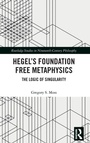 Cover: Hegel's Foundation Free Metaphysics - Routledge